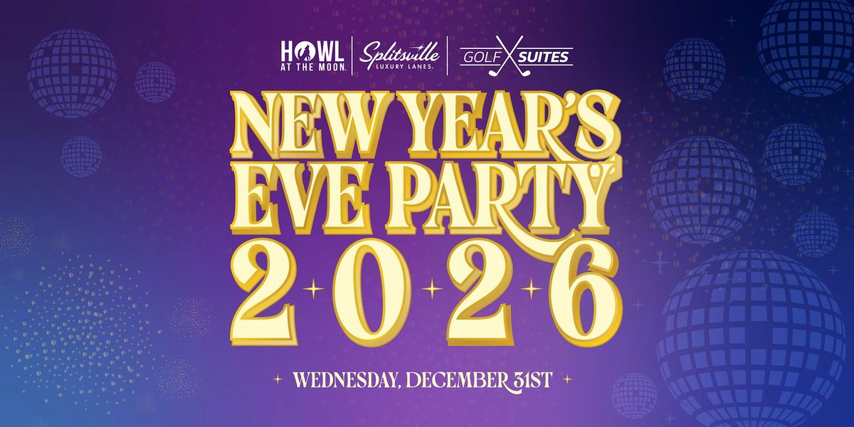 NYE 2026 at Howl Splitsville Golf Suites Foxborough