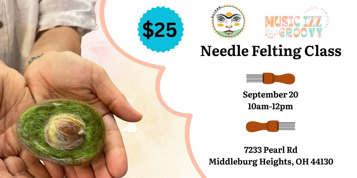 Needle Felting Class at Music Izz Groovy!
