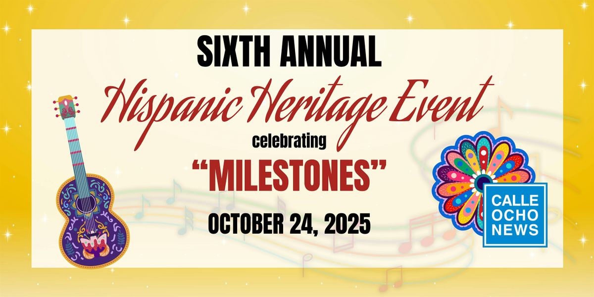 Copy of Celebrating Milestones during Hispanic Heritage