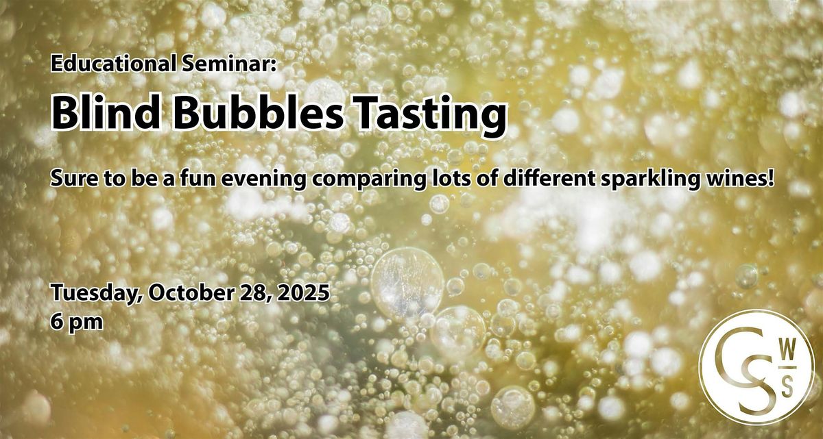 Educational Seminar:  Blind Bubbles Tasting