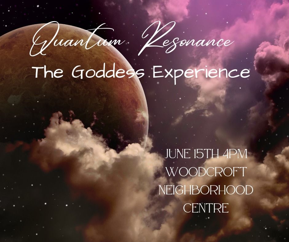 Quantum Resonance - The Goddess Experience