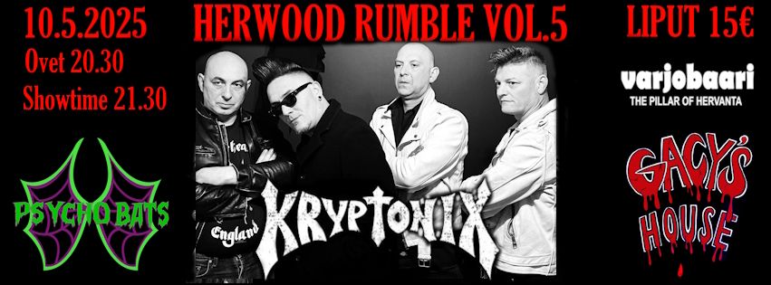 HERWOOD RUMBLE VOL. 5 10.5.2025 KRYPTONIX \/Psycho Bats \/Gacy's House