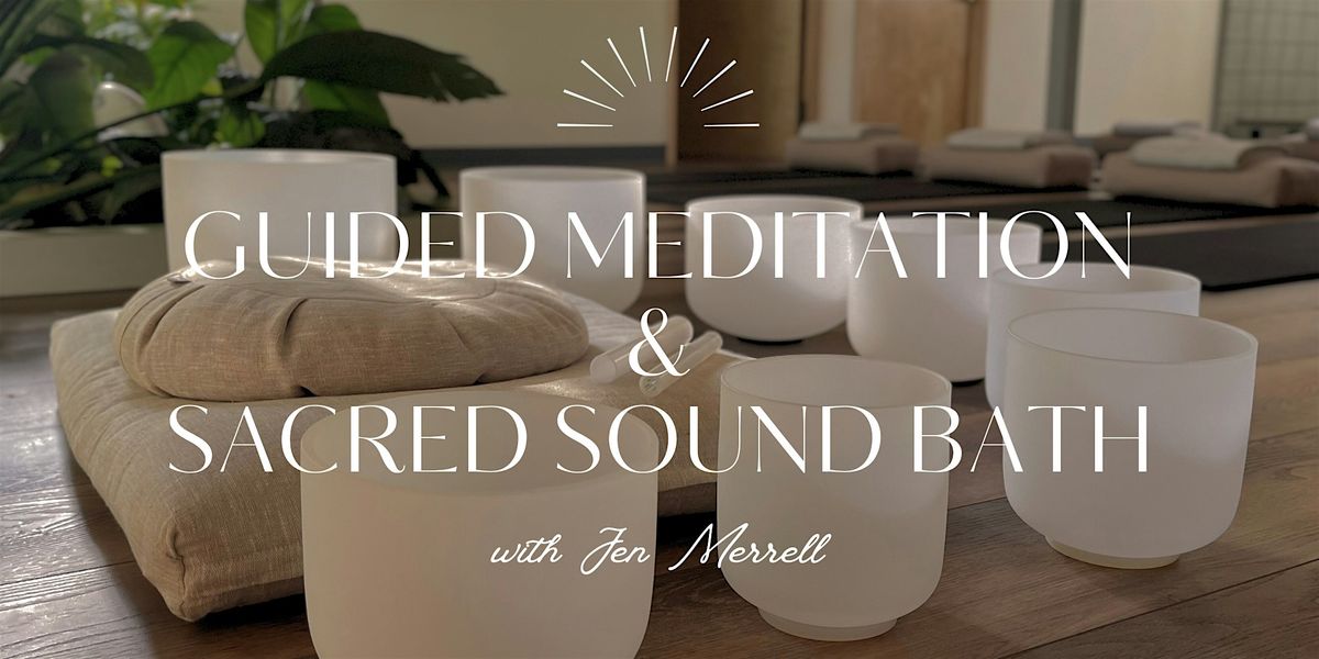 Guided Meditation + Sacred Sound Bath