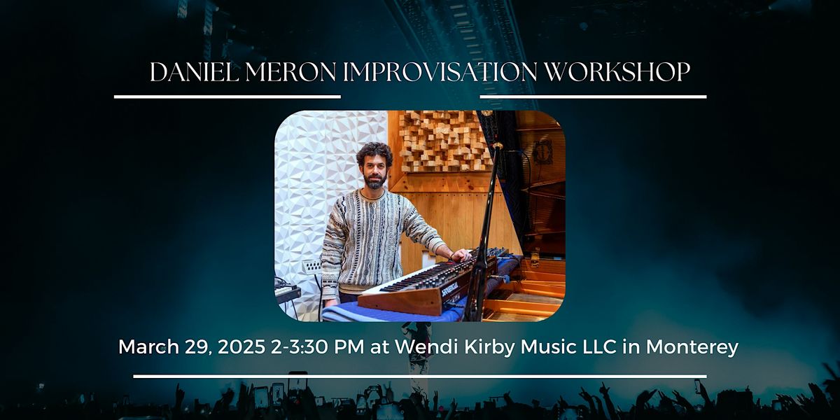 Daniel Meron Improvisation Workshop