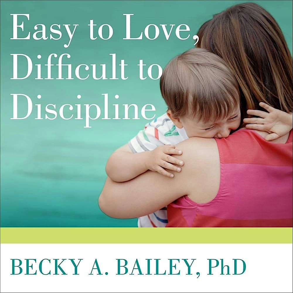 Becoming You Book Club (Parents): Easy to Love, Difficult to Discipline