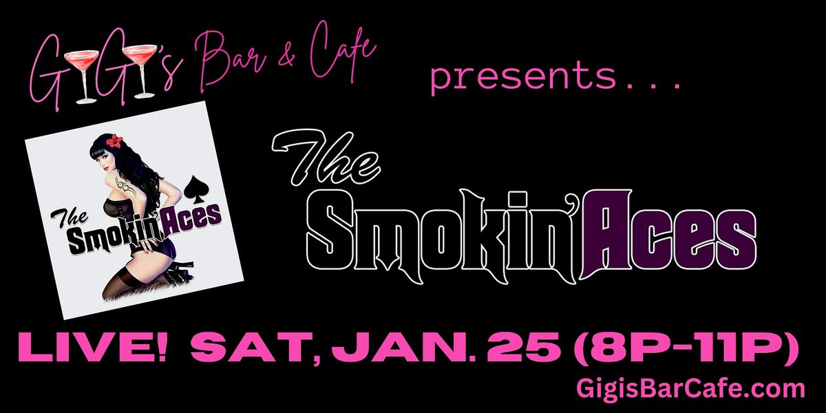 The Smokin' Aces Perform LIVE @ Gigi's Bar & Cafe- Restaurant & Full Bar