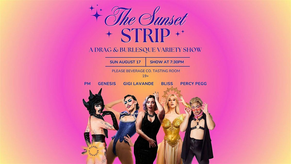 The Sunset Strip: A Drag & Burlesque Variety Show