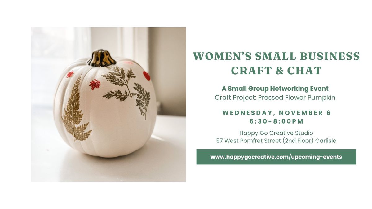 Women's Small Business Craft and Chat (Pressed Flower Pumpkins)