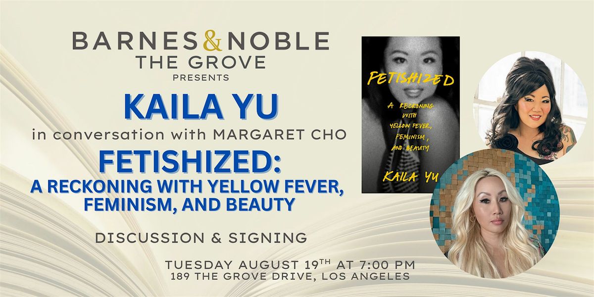 Kaila Yu discusses and signs FETISHIZED  at B&N The Grove
