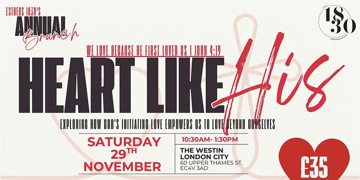 Esthers 1830s Annual Brunch: Heart like His