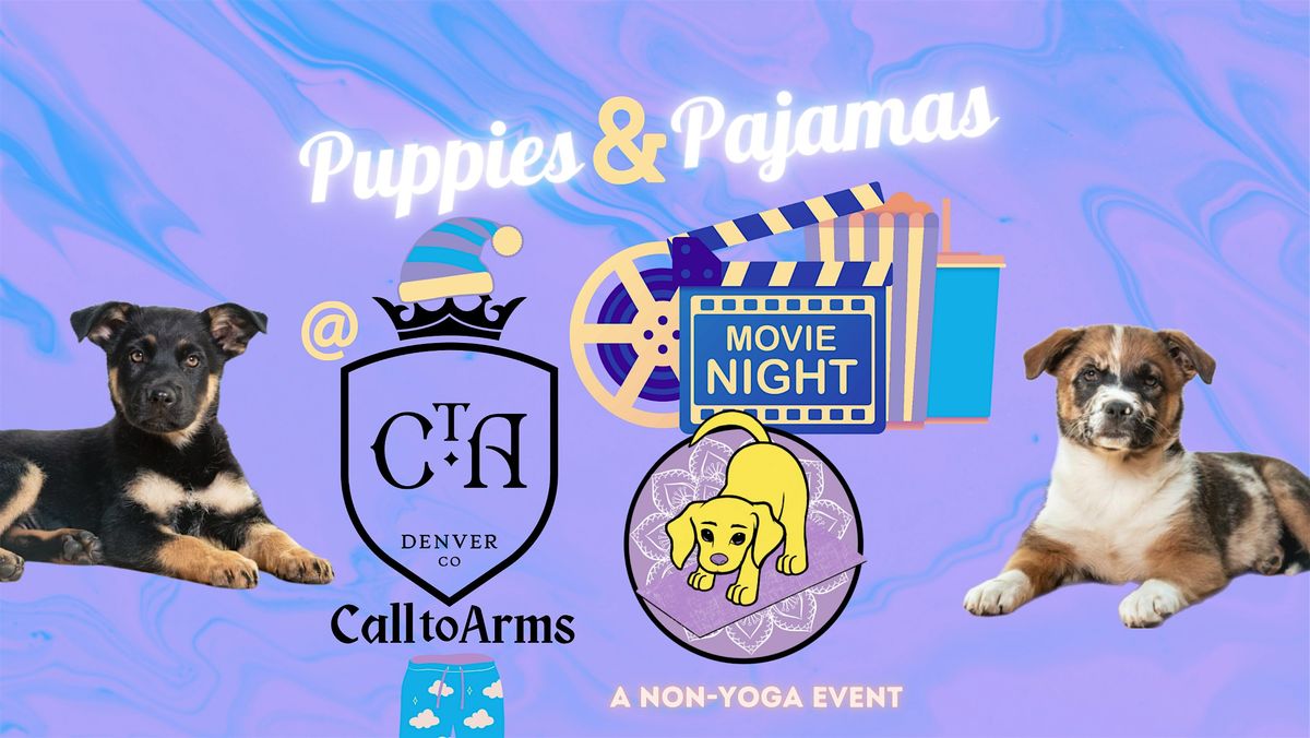 Puppies & Pajamas Movie  Night at Call to Arms