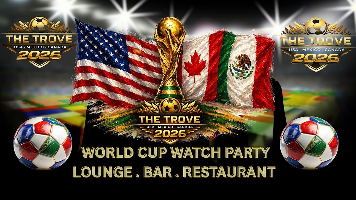 FIFA WORLD CUP WATCH PARTY!!!