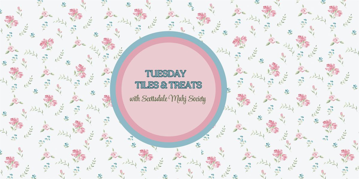 Tuesday Tiles & Treats