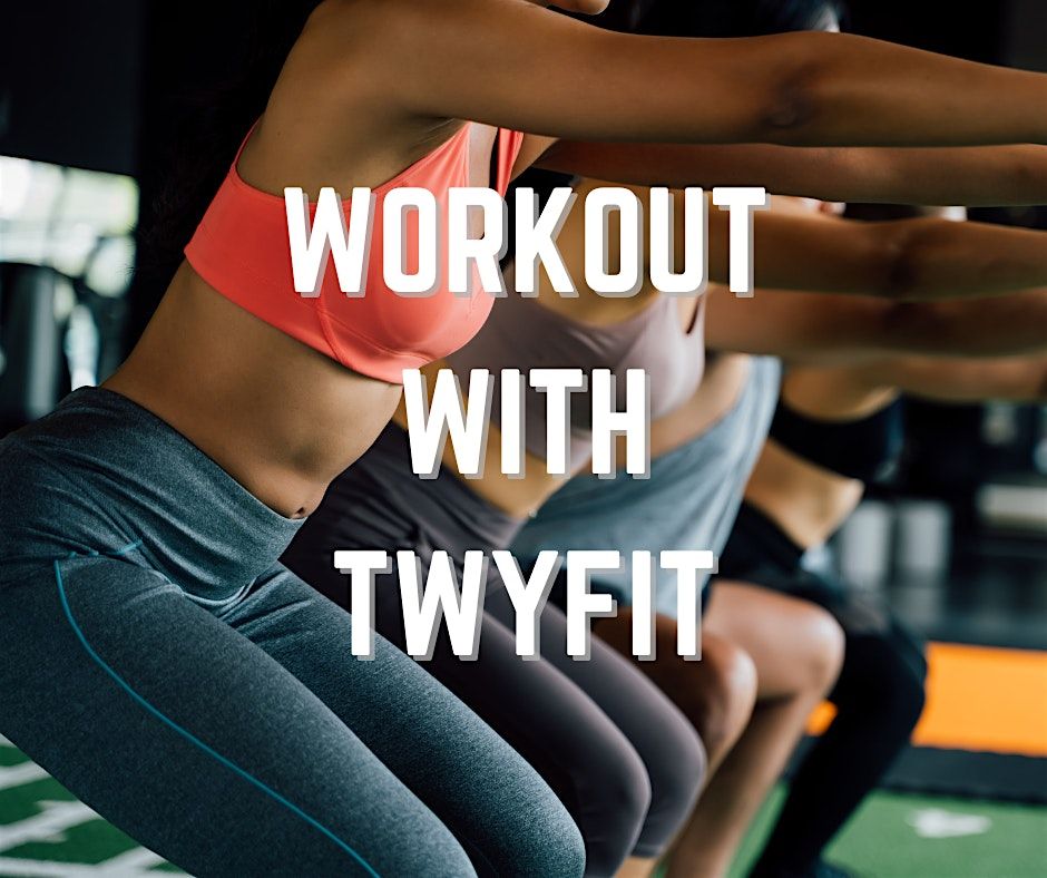TWYFIT workout