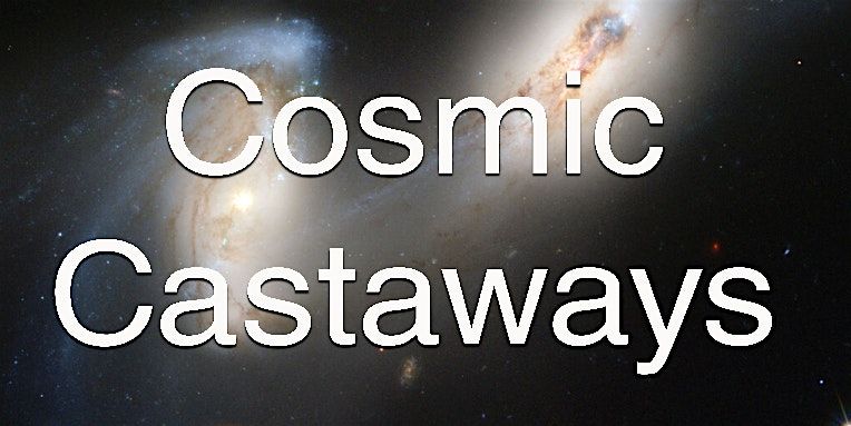 Cosmic Castaways