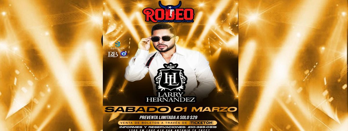 LARRY HERNANDEZ EN SAN ANTONIO, TX