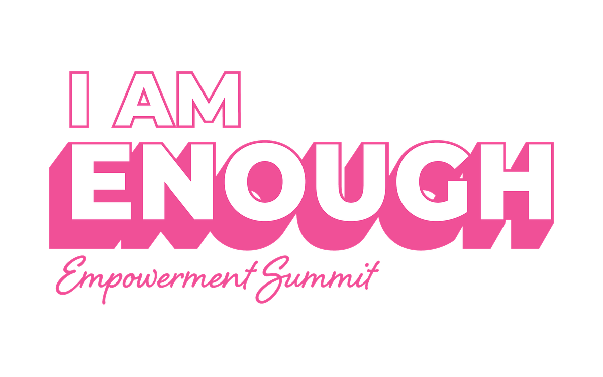 Girls in the Know  - I am Enough Summit - Unlocking Your Power