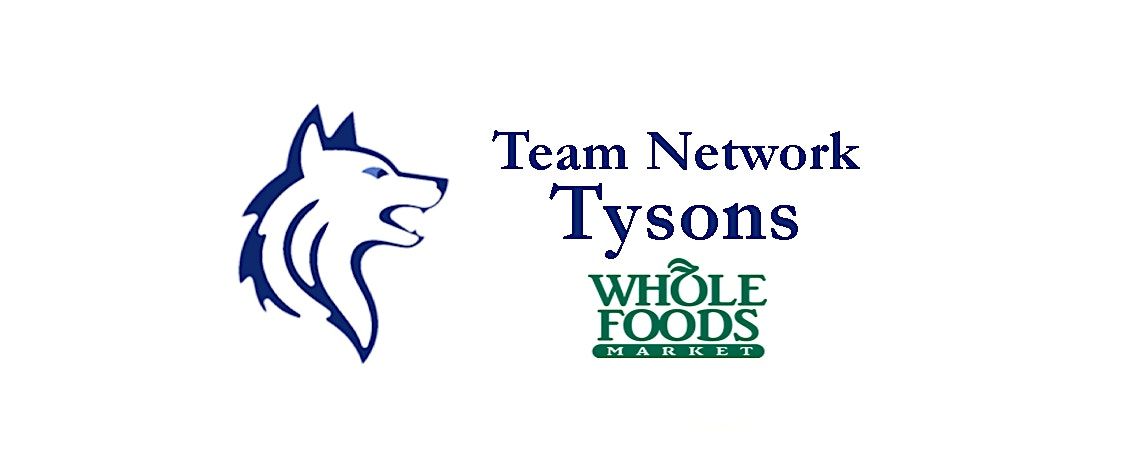 Team Network Tysons Business Networking at Whole Foods Boro