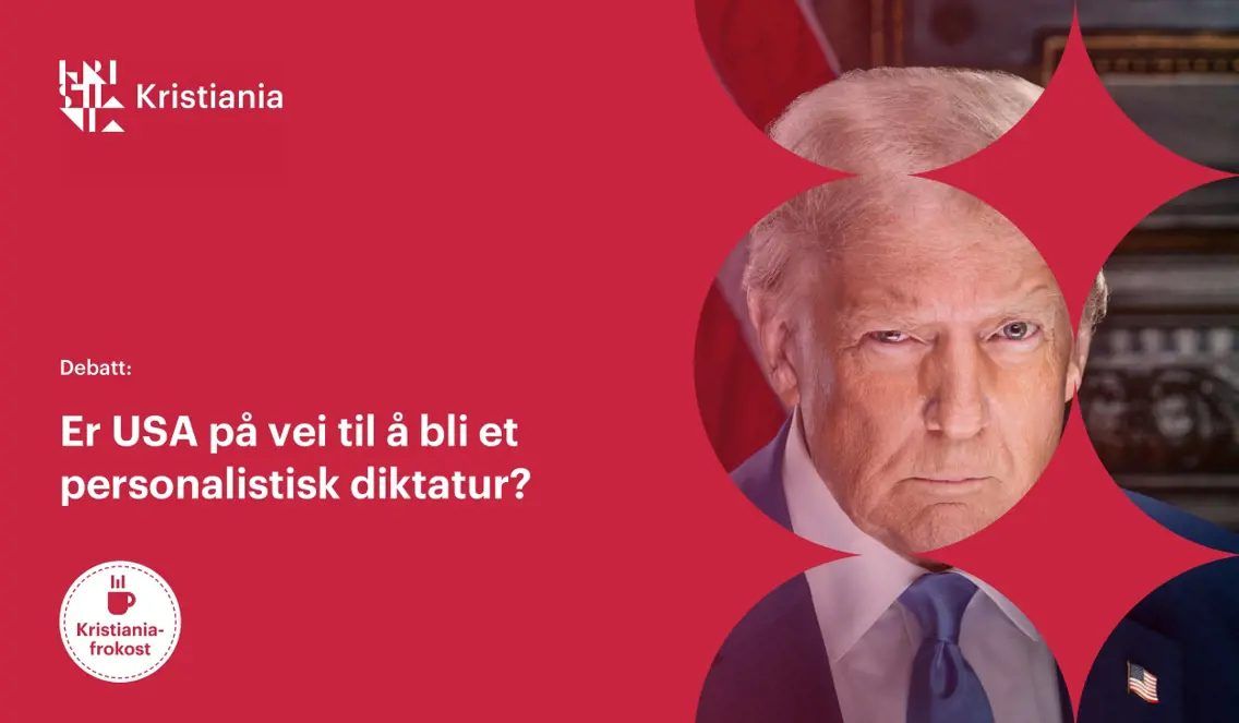 Kristianiafrokost: Er USA p\u00e5 vei til \u00e5 bli et personalistisk diktatur?