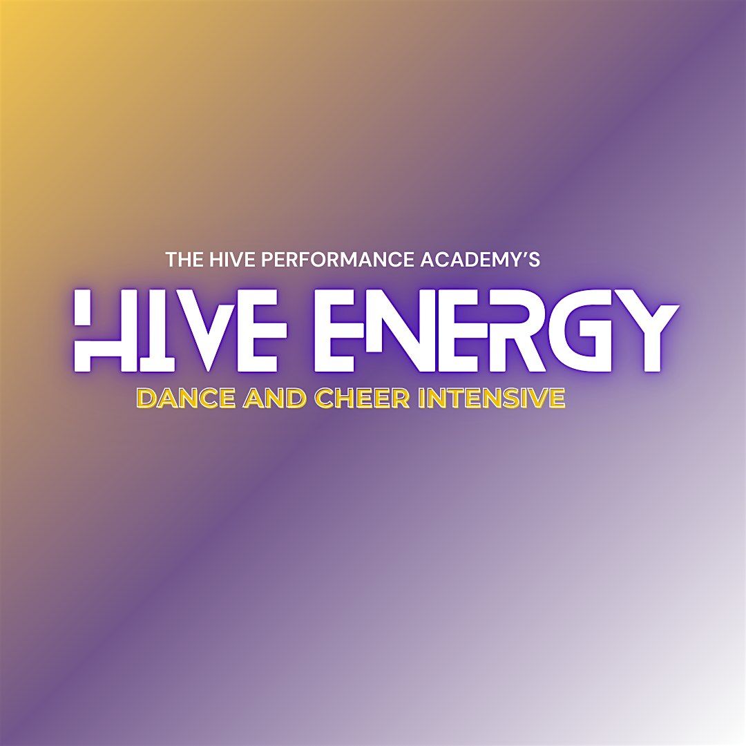 The Hive Energy Dance & Cheer Intensive