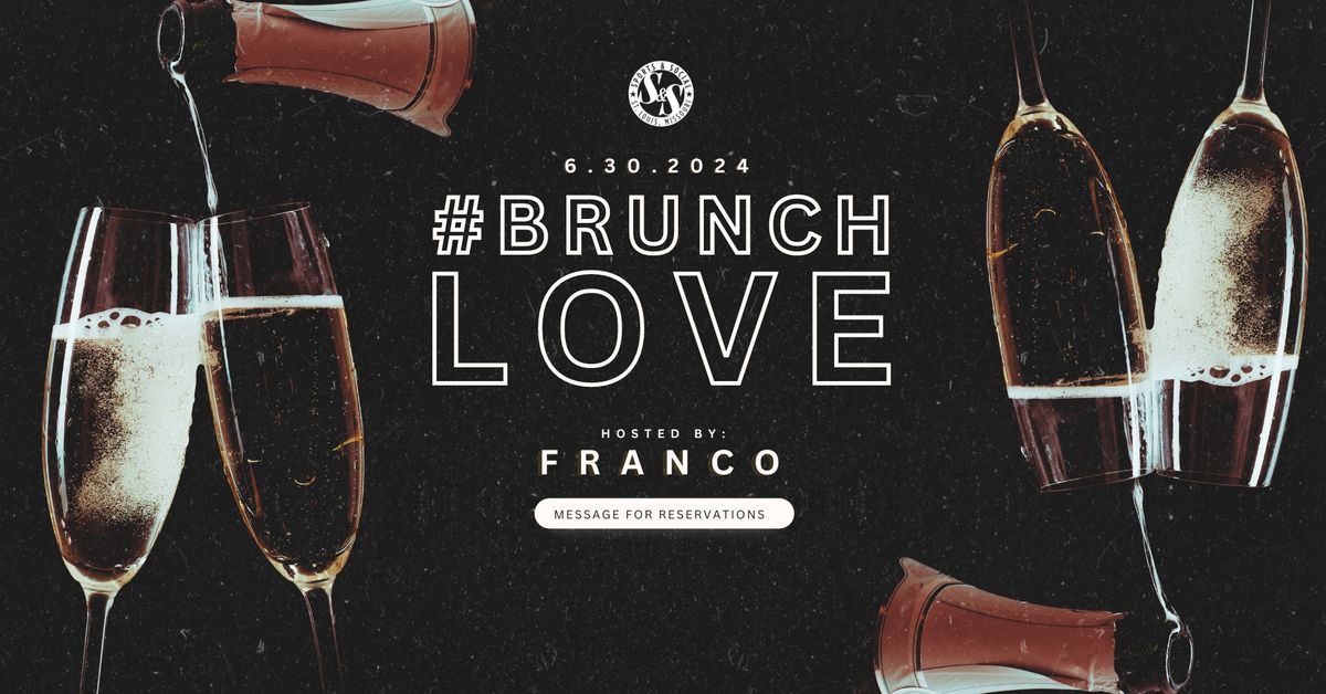 BRUNCH LOVE w\/ Franco 