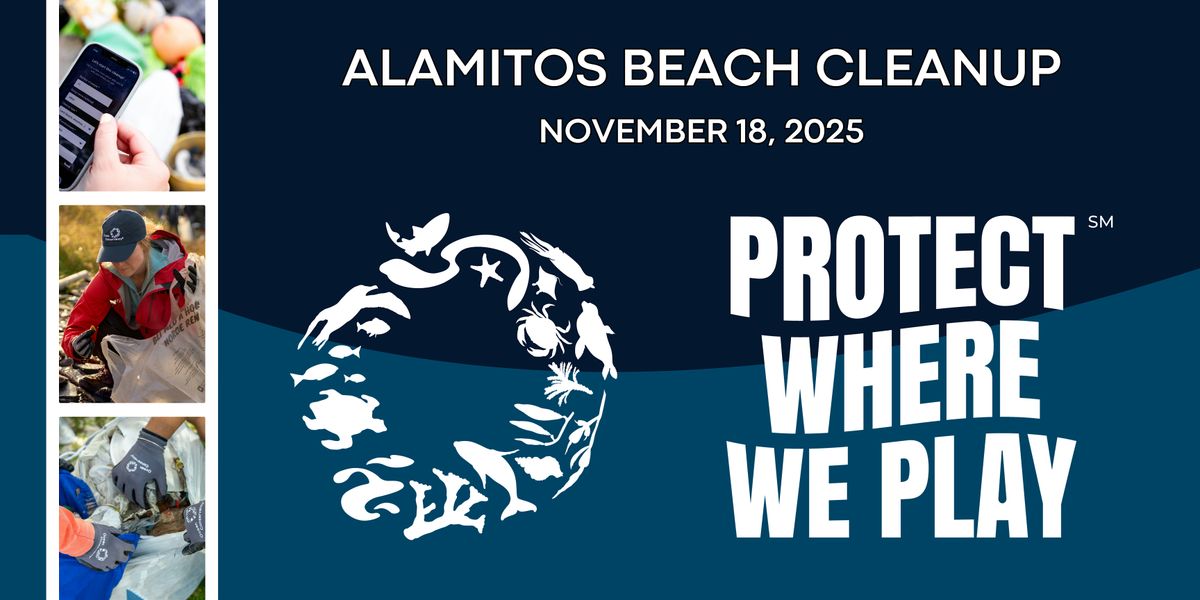 Protect Where We Play Beach Cleanup - Alamitos Beach, CA