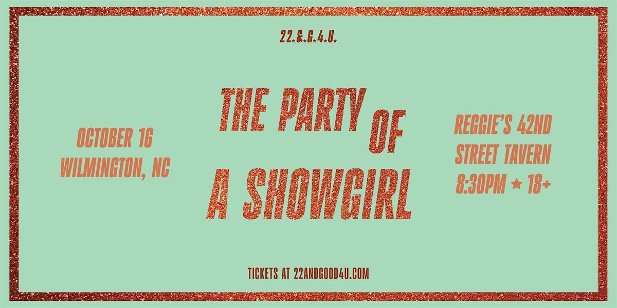 THE PARTY OF A SHOWGIRL: A TS12 Celebration - WILMINGTON (18+)