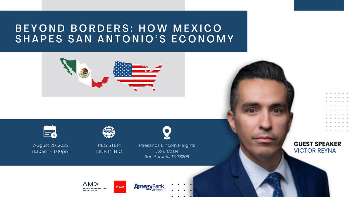 Beyond Borders: How Mexico helps shape San Antonio\u2019s economy