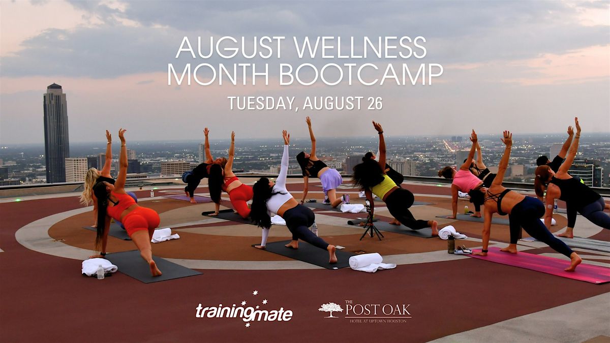 August Wellness Month Bootcamp with Training Mate at The Post Oak Hotel