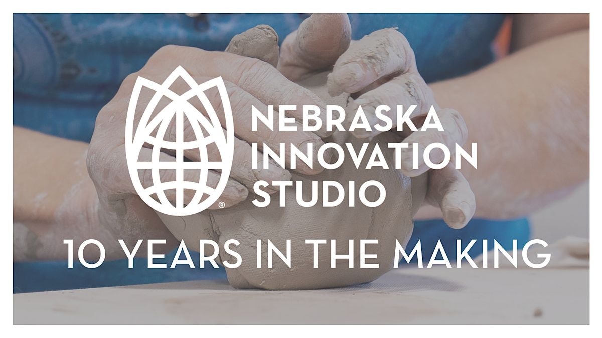 Nebraska Innovation Studio: 10 Years in the Making