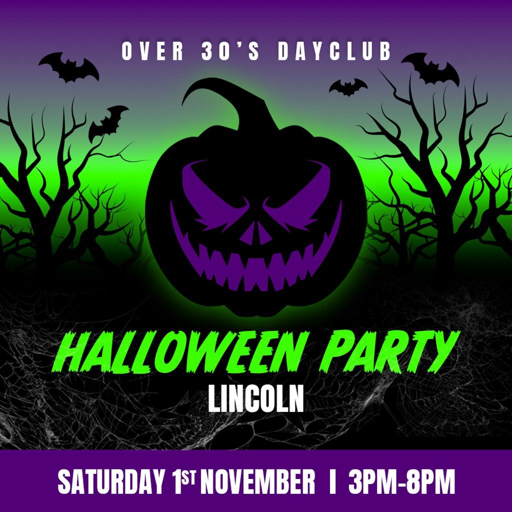 Over 30s Dayclub LINCOLN - Halloween party