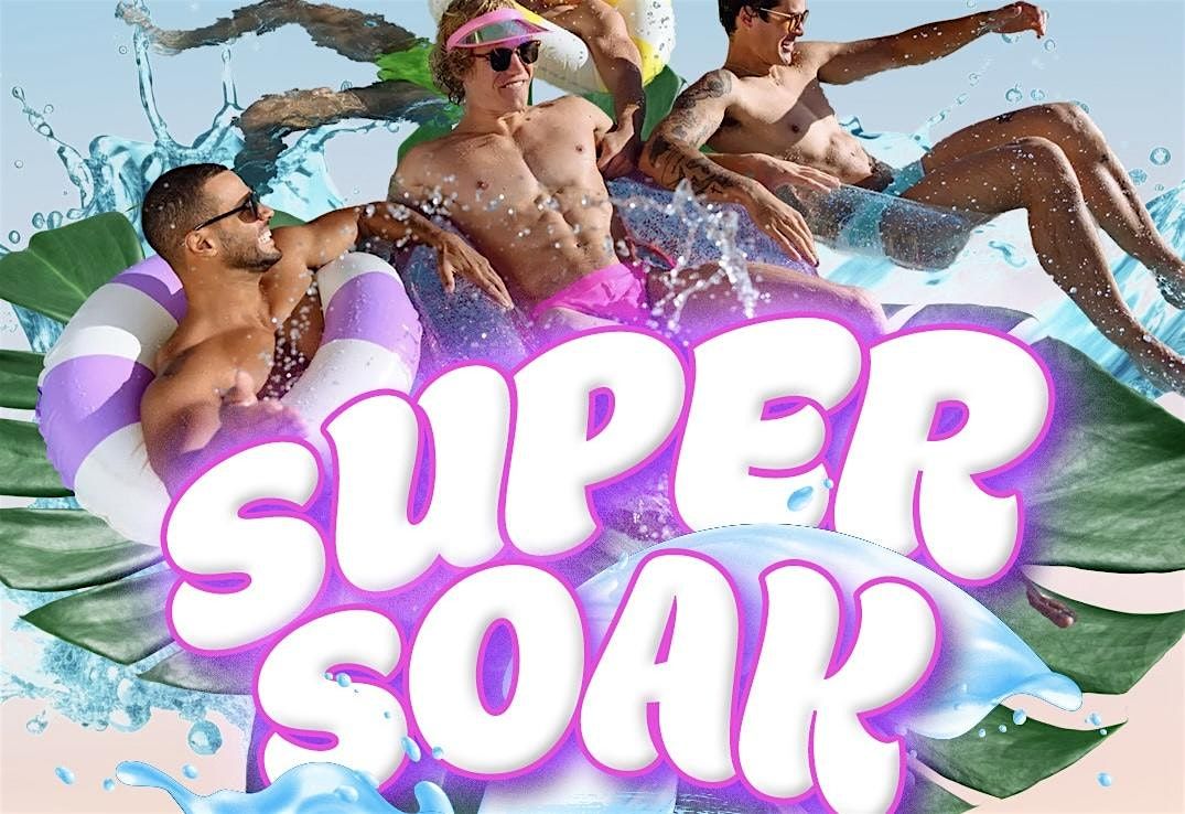 SUPER SOAK: POOL PARTY EXTRAVAGANZA!
