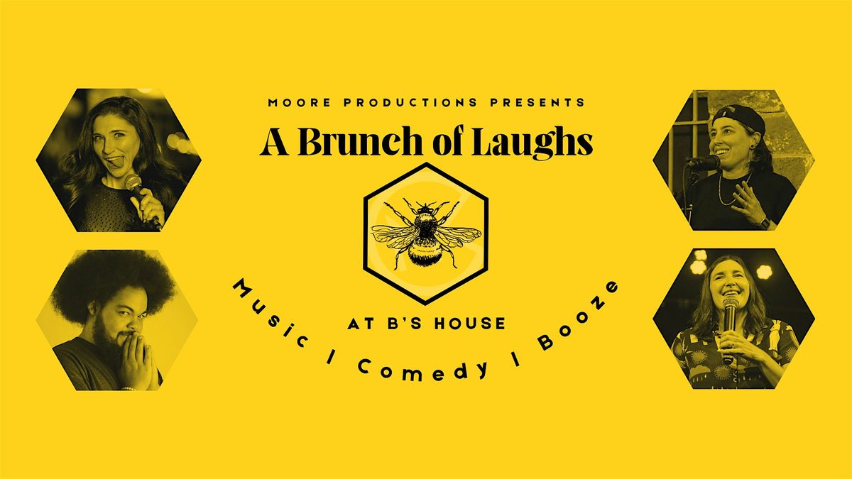 A Brunch of Laughs at B's House