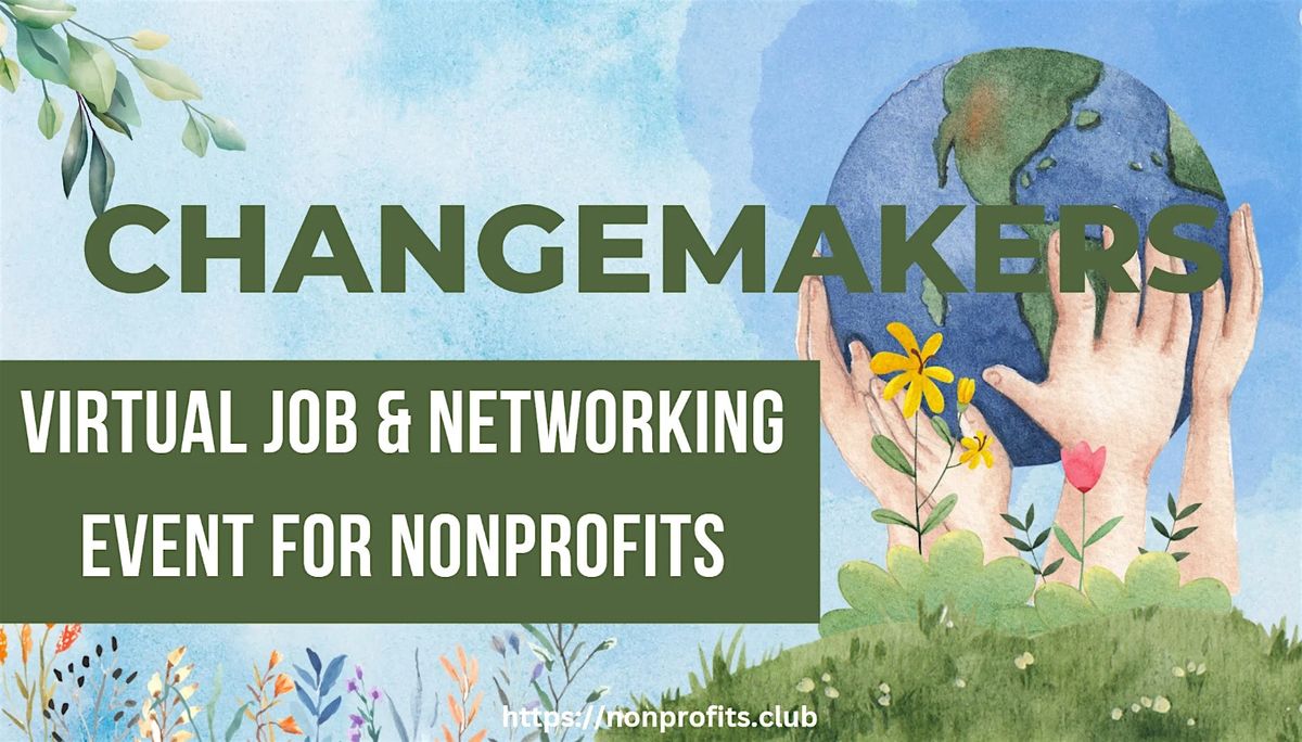 ChangeMakers Hub Nonprofit Professionals Virtual Job Networking #RaleighDur