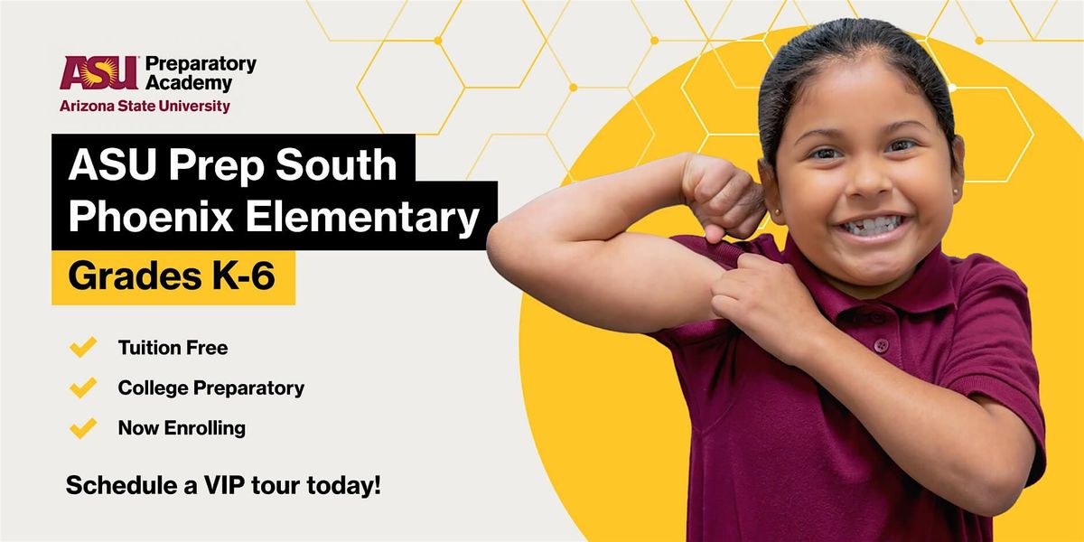ASU Prep South Phoenix Elementary Open House