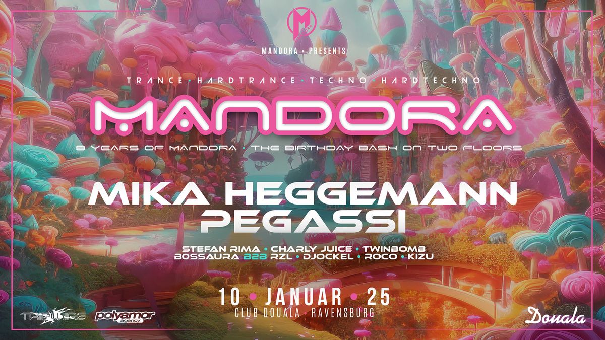 Mandora pres. PEGASSI & MIKA HEGGEMANN | 8 YEARS MANDORA 