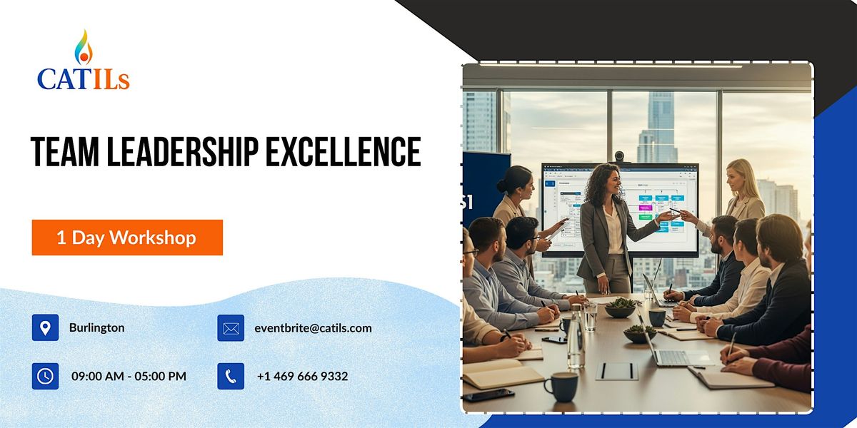 Team Leadership Excellence: 1 Day Workshop in  Burlington