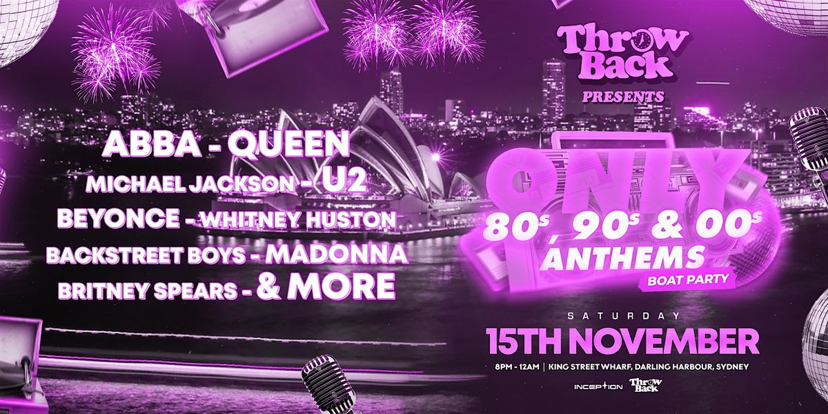 Throw Back - 80s, 90s, Noughties - Boat Party
