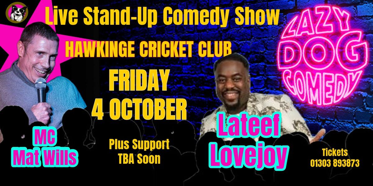 Lazy Dog Comedy Live @ Hawkinge Cricket Club 