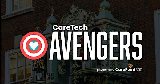Care Tech Avengers - Live Think Tank