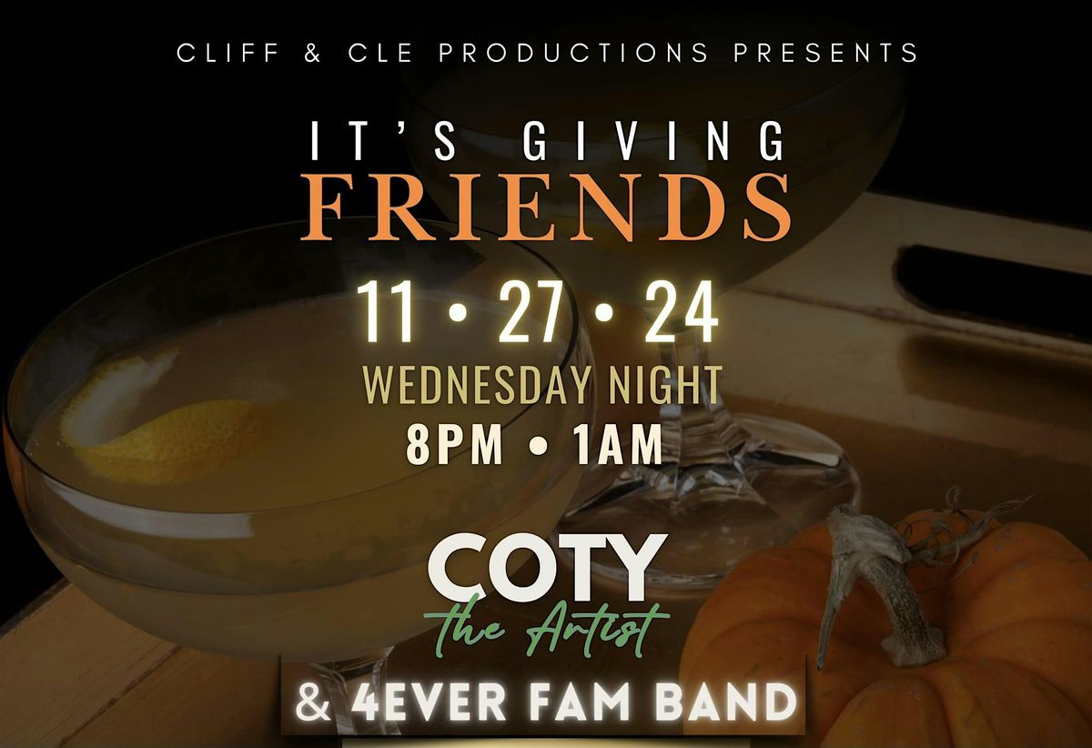 Cliff and Cle It\u2019s Giving Friends - Feat. Coty the Artist