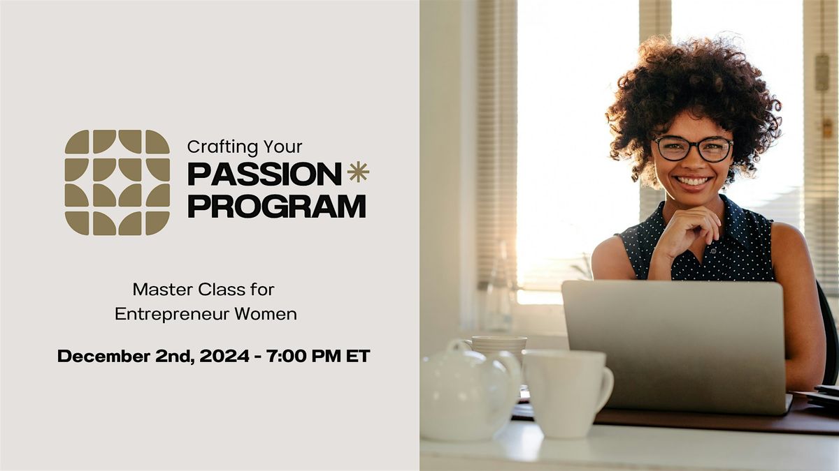 Crafting Your Passion Program: Hi-Performing WomenClass -Online- Atlanta