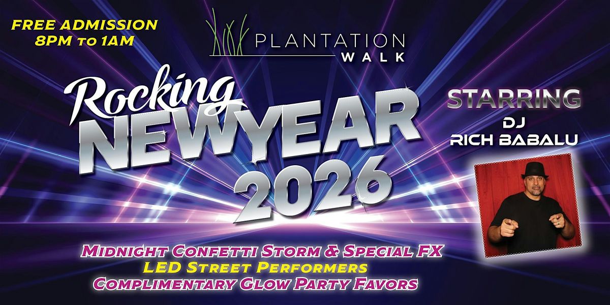 "Rocking New Year 2026"- Party at Plantation Walk \/ Free Admission