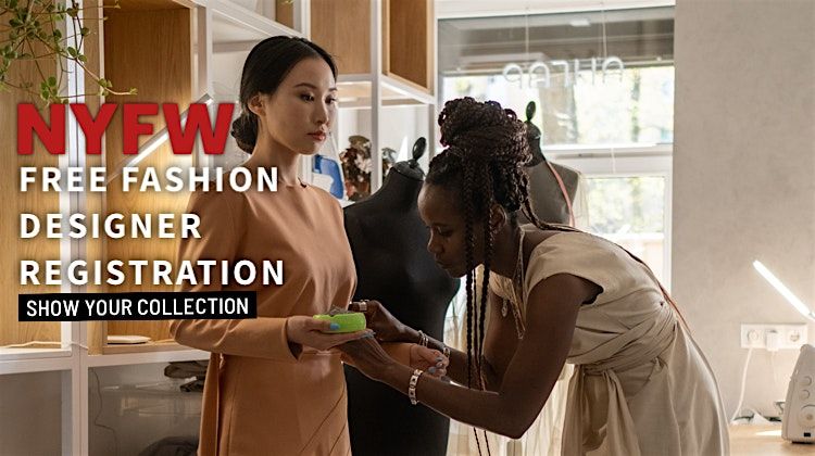 Free Fashion Designer Pre Registration for NYFW