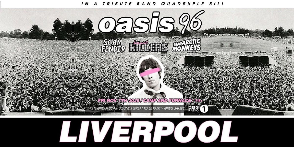 Oasis Tribute Band - Oasis 96 - Liverpool Camp and Furnace - 7th Nov 2025
