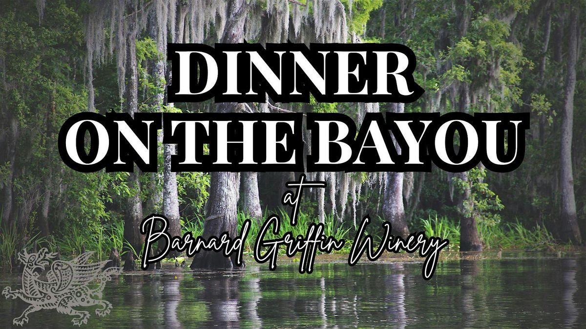 Dinner on the Bayou at Barnard Griffin - RICHLAND