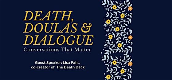 Death, Doulas & Dialogue: Conversations That Matter