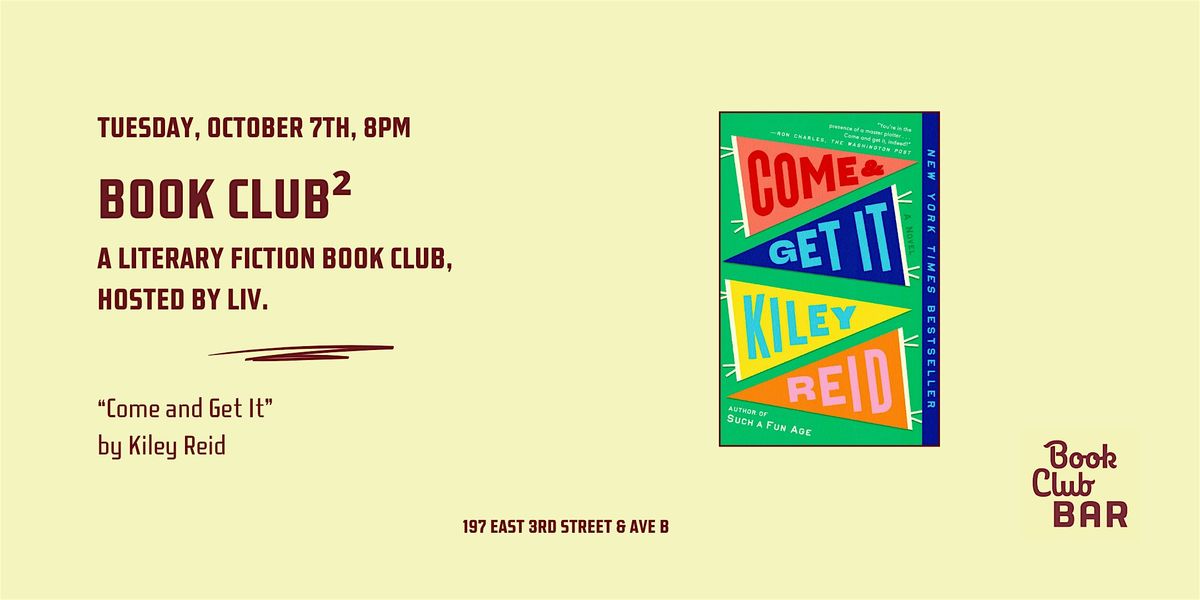 Book Club\u00b2 - "Come and Get It" by Kiley Reid
