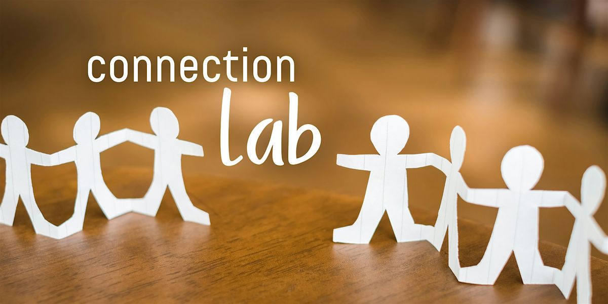 Connection Lab: Navigating Consent