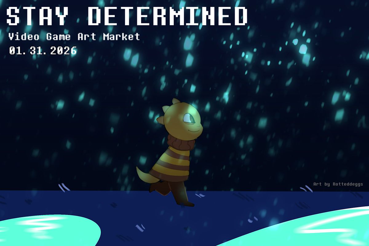 STAY DETERMINED: Video Game Art Market